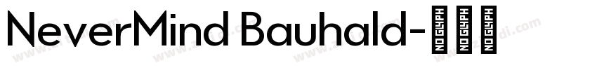 NeverMind Bauhald字体转换